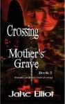 Crossing Mother's Grave