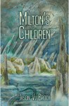 Milton's Children