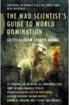 The Mad Scientist’s Guide to World Domination