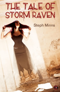 The Tale of Storm Raven by Steph Minns Released by Dark Alley Press