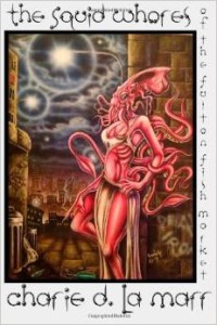 The Squid Whores of the Fulton Fish Market – Book Review
