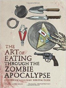 The Art of Eating Through the Zombie Apocalypse – Book Review