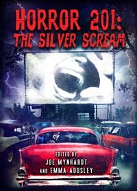 Horror 201: The Silver Scream – Book Review