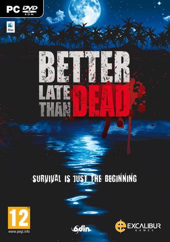 betterlatethandead