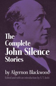 The Complete John Silence Stories – Book Review