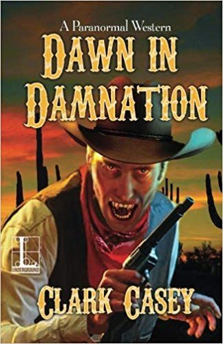 Dawn in Damnation: A Paranormal Western Book Review