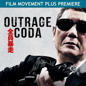 This Friday, Celebrate Takeshi Kitano’s Birthday with the Streaming Premiere of His Yakuza Thriller ‘Outrage Coda’ on Film Movement Plus!