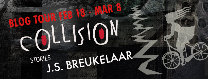 Interview with J.S. Breukelaar, Author of Collision: Stories