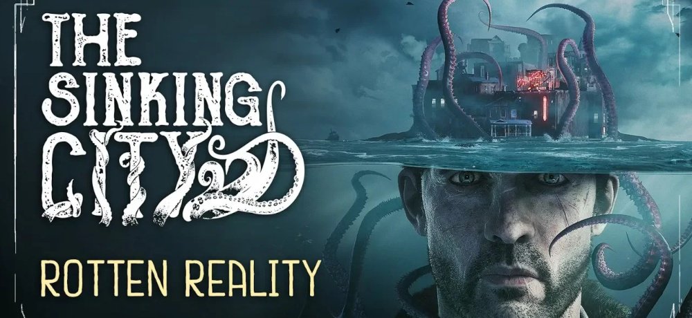 New Gameplay Trailer Explores the “Rotten Reality” of THE SINKING CITY