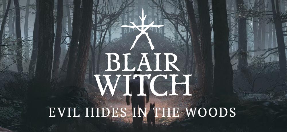 Check Out the Official Gameplay Trailer for New BLAIR WITCH Video Game