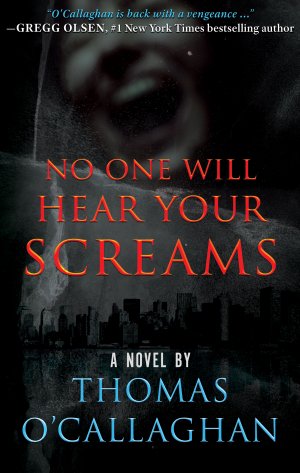 Book Review: NO ONE WILL HEAR YOUR SCREAMS