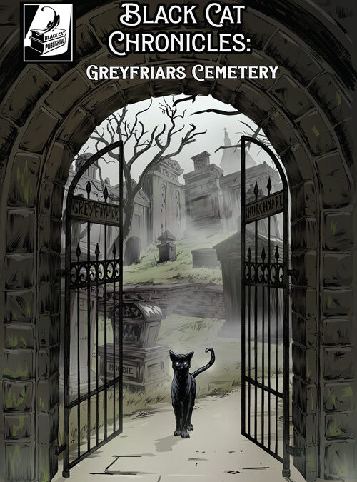 Book Review: BLACK CAT CHRONICLES: GREYFRIARS CEMETERY