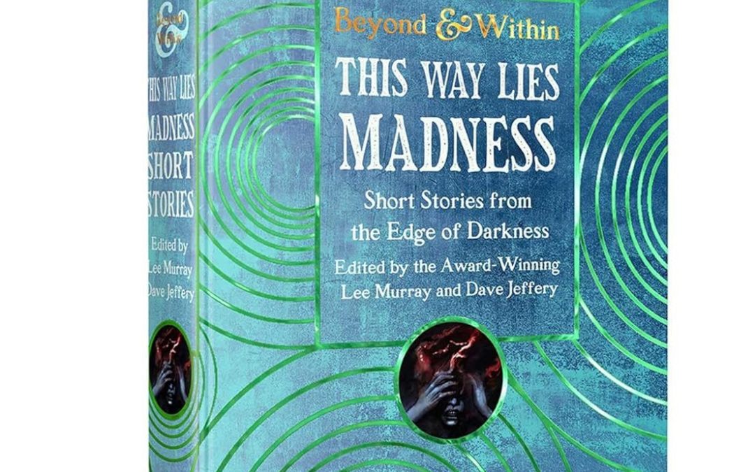 Book Review: THIS WAY LIES MADNESS
