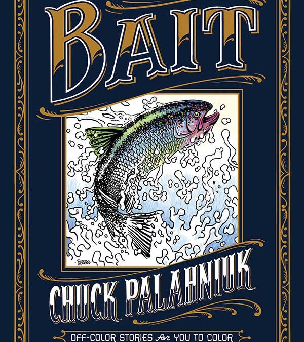 Bestselling Novelist Chuck Palahniuk and Acclaimed Artist Joelle Jones Present “Salvation,” a short story from the Adult Coloring Book ‘Bait’