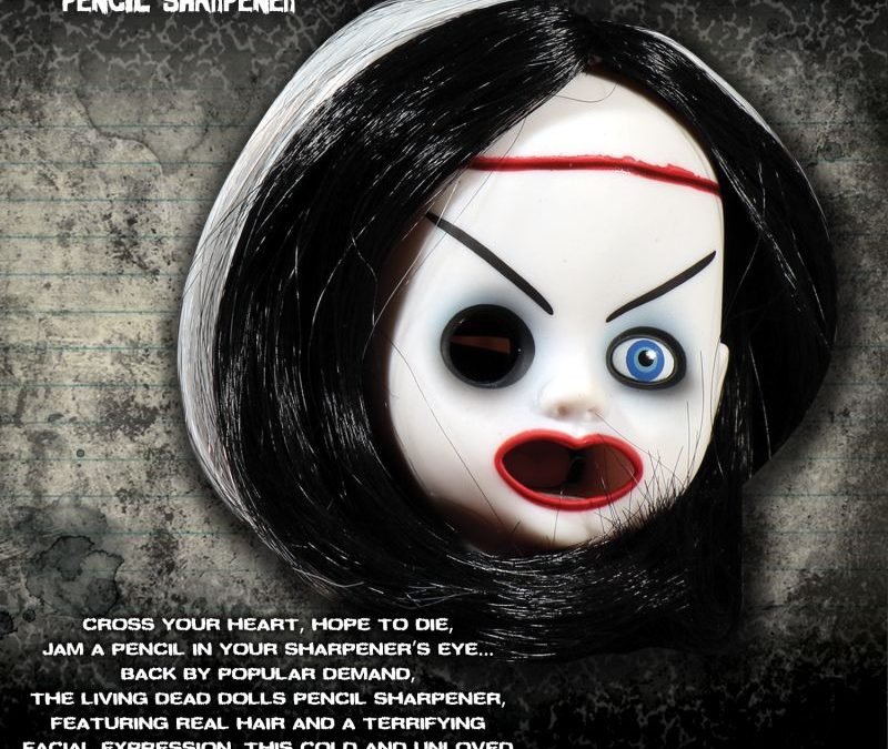And Now for a Living Dead Dolls… Pencil Sharpener?!