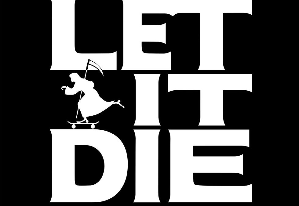 Sometimes Gamers Just Need To ‘Let It Die!’