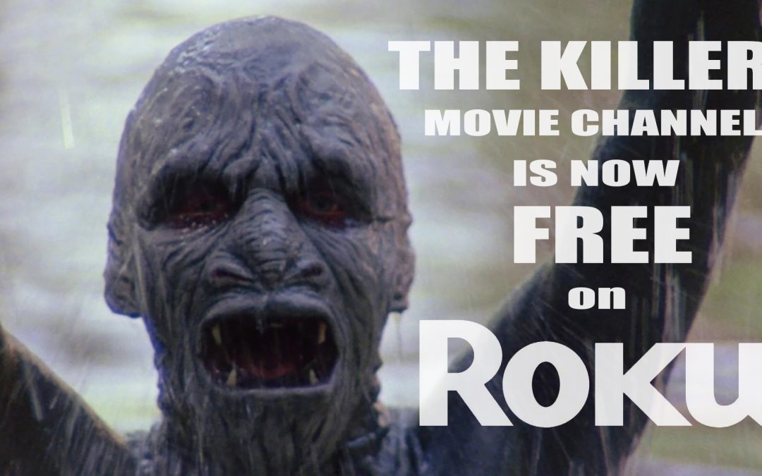 The Killer Movie Channel is Now FREE on ROKU!