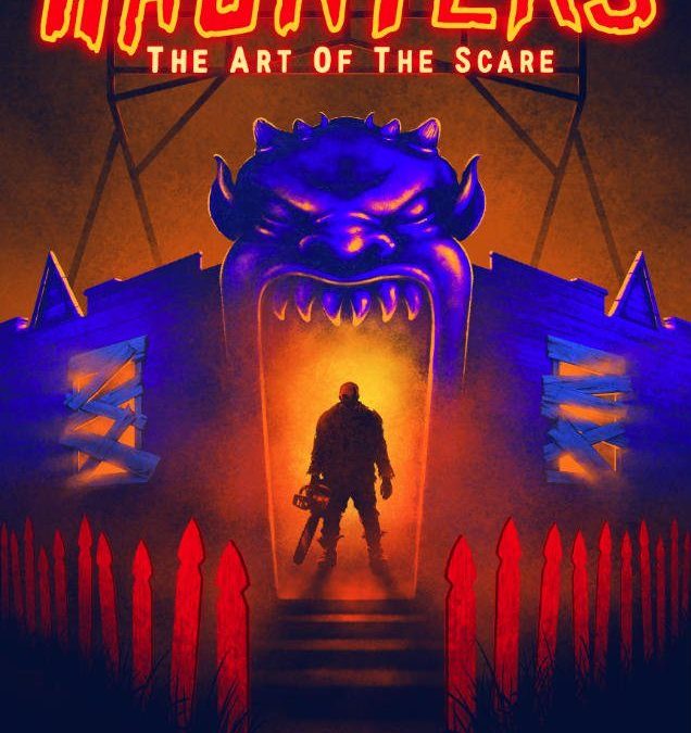 Love Haunted Houses? You Might Be Interested in ‘Haunters: The Art of the Scare!’