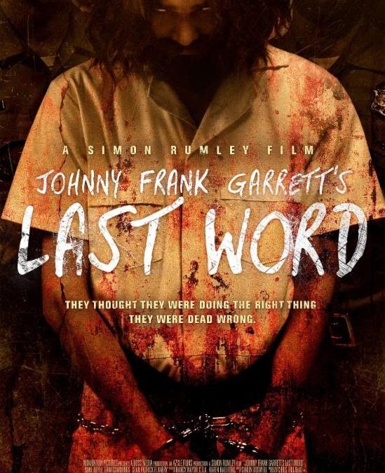 Johnny Frank Garrett’s Last Word – Movie Review