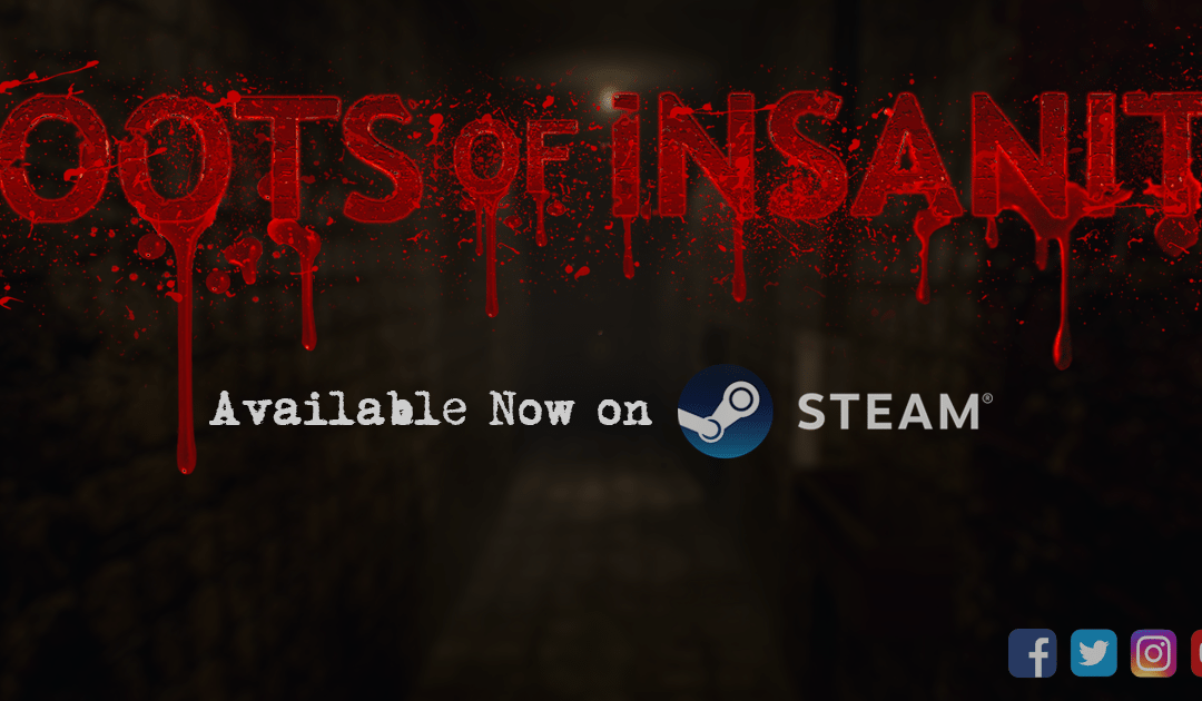 ‘Roots of Insanity’ Available Now on Steam!