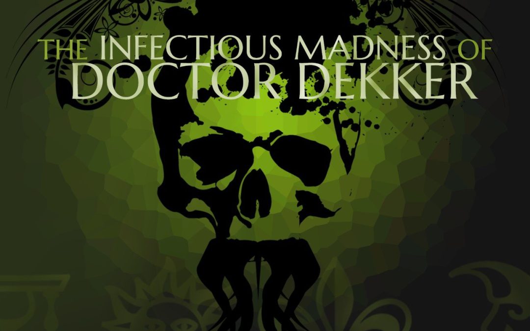 First Official Trailer for ‘The Infectious Madness of Doctor Dekker’ on Steam Greenlight