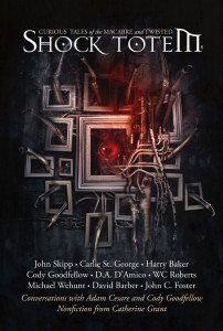 Shock Totem #8: Curious Tales of the Macabre and Twisted – Review