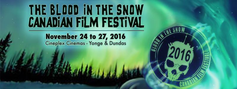 In Toronto This November? Check Out The Blood in the Snow Canadian Film Festival!