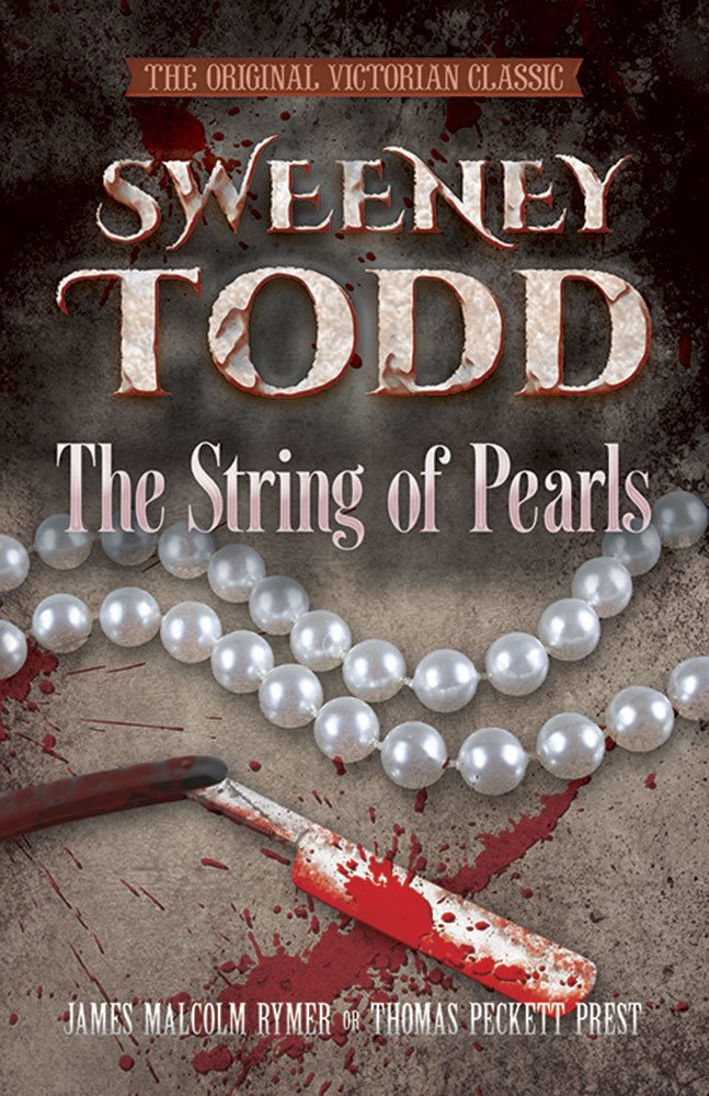 Sweeney Todd – The String of Pearls: The Original Victorian Classic – Book Review