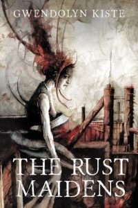 The Rust Maidens – Book Review