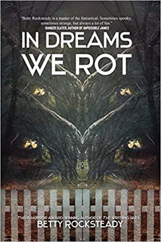 In Dreams We Rot by Betty Rocksteady – Reviews