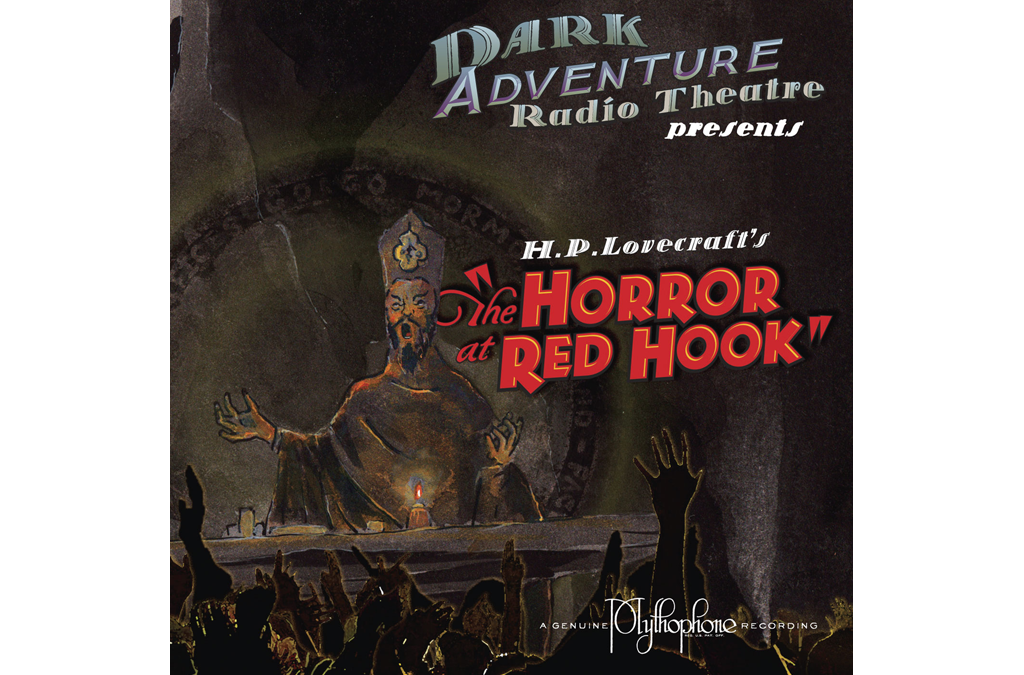 Audio Review: HPLHS Dark Adventure Radio Theater 11 – 13