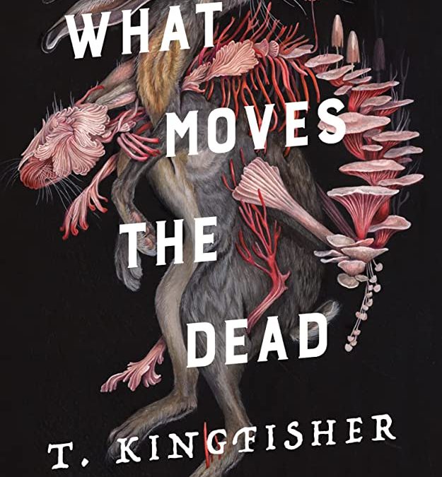 Book Review: WHAT MOVES THE DEAD