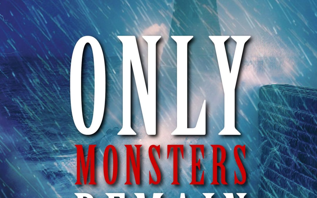 Book Review: ONLY MONSTERS REMAIN