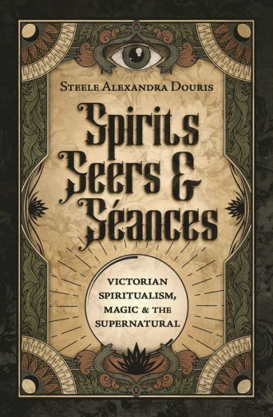 Book Review: SPIRITS, SEERS & SÉANCES