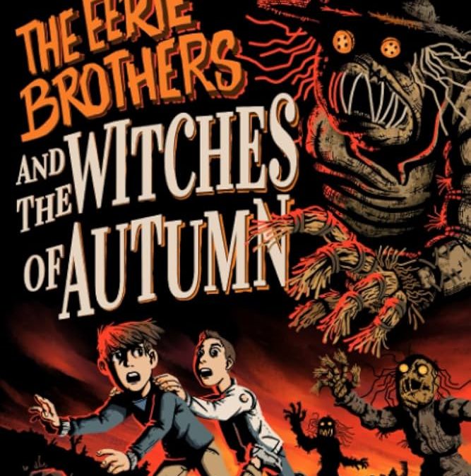 Book Review: THE EERIE BROTHERS AND THE WITCHES OF AUTUMN